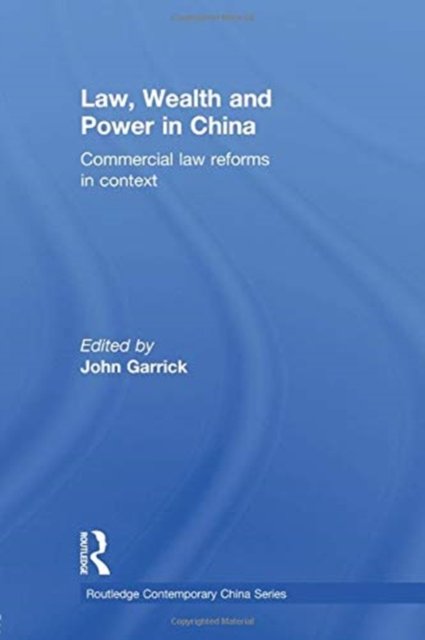 Law, Wealth and Power in China