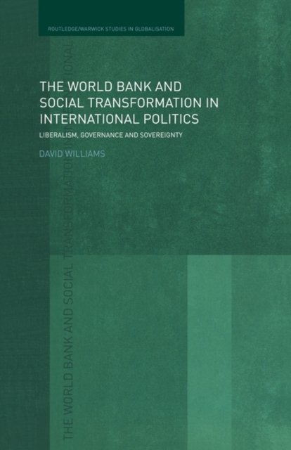 The World Bank and Social Transformation in International Politics