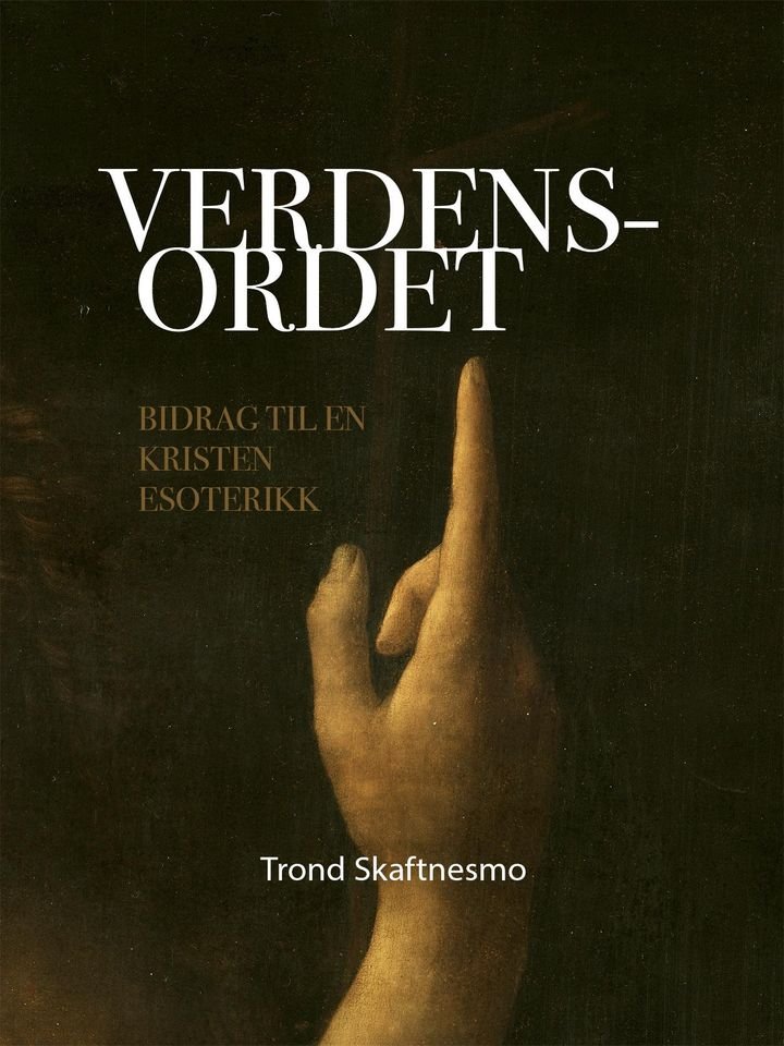 Verdensordet - bidrag til en kristen esoterikk