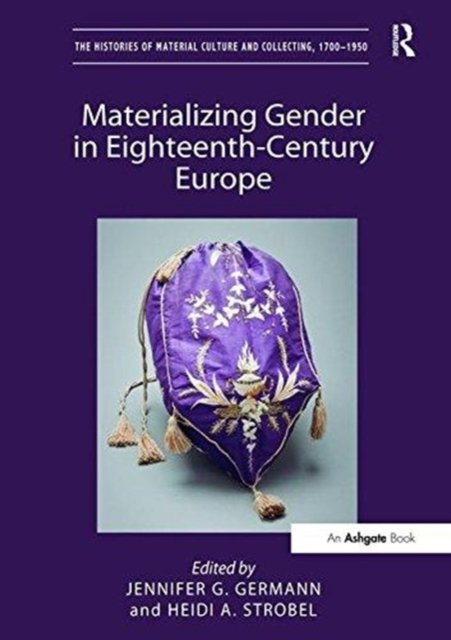 Materializing Gender in Eighteenth-century Europe