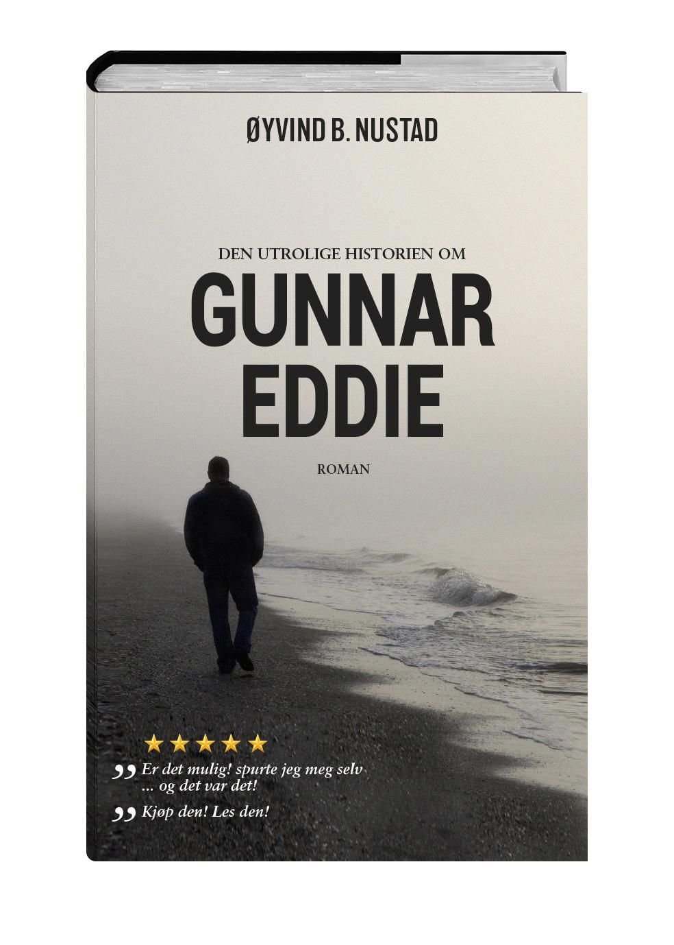 Den utrolige historien om Gunnar Eddie - roman