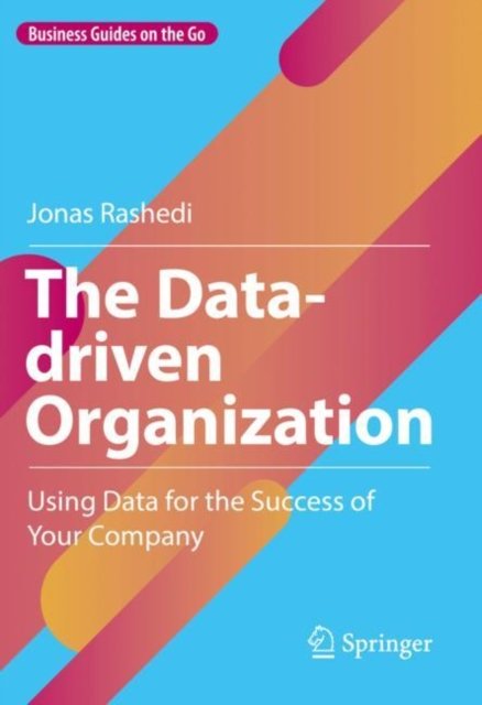 The Data-Driven Organization