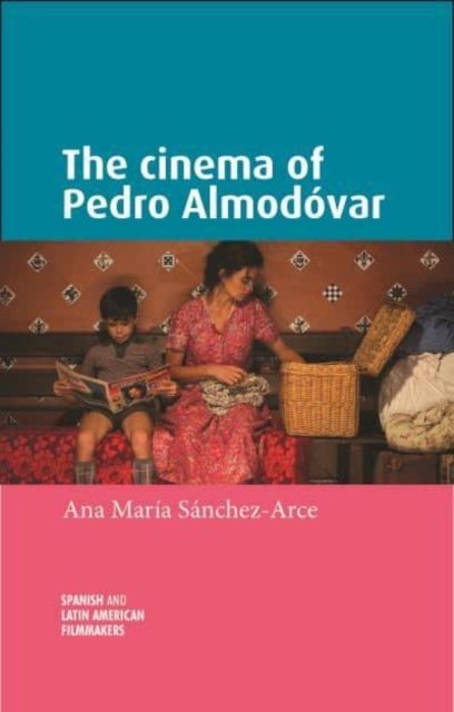 The cinema of Pedro Almodovar