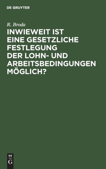 Inwieweit Ist Eine Gesetzliche Festlegung Der Lohn- Und Arbeitsbedingungen Moglich?