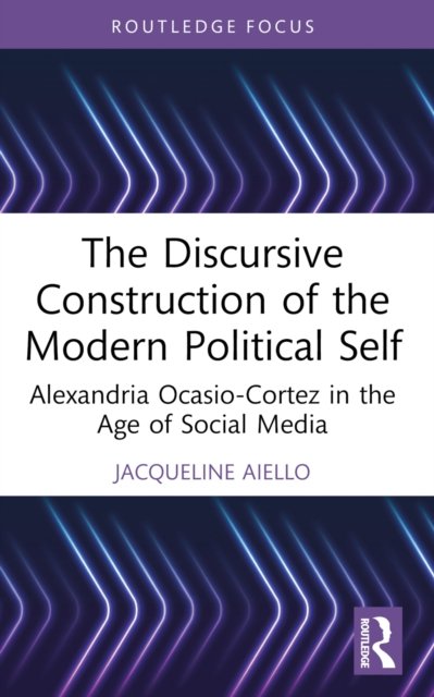 The Discursive Construction of the Modern Political Self