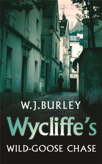 Wycliffe''s Wild Goose Chase
