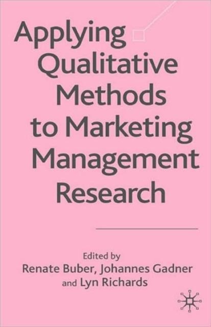 Applying Qualitative Methods to Marketing Management Research