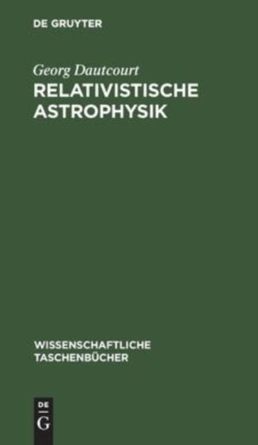 Relativistische Astrophysik
