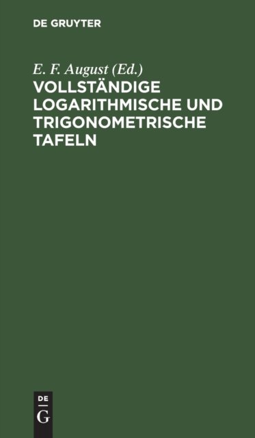 Vollstandige Logarithmische Und Trigonometrische Tafeln