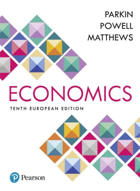 Economics, Global Edition + MyLab Economics with Pearson eText (Package)