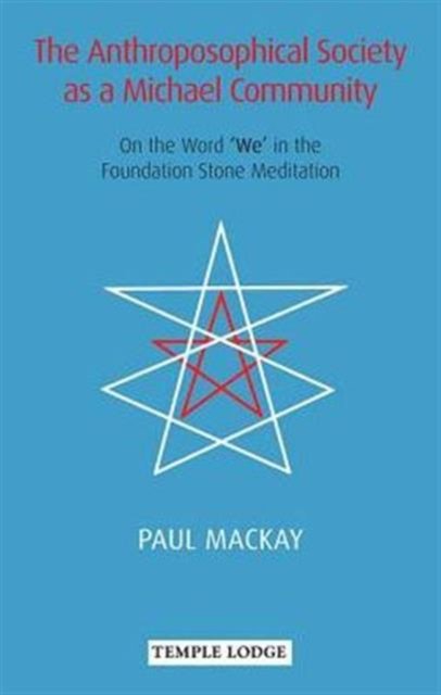 The Anthroposophical Society as a Michael Community