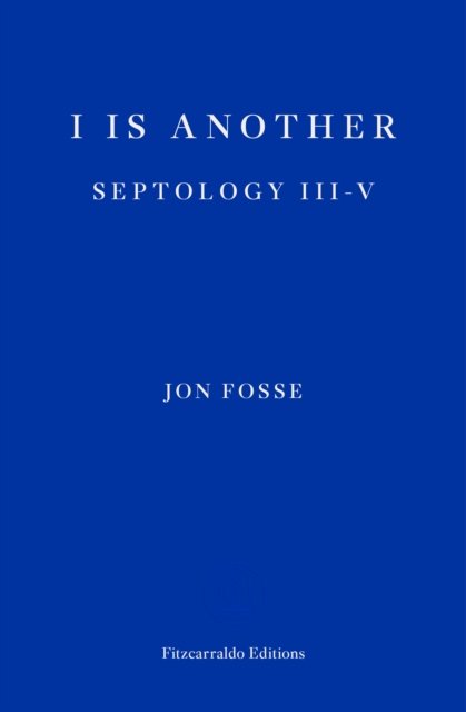 I is Another — WINNER OF THE 2023 NOBEL PRIZE IN LITERATURE