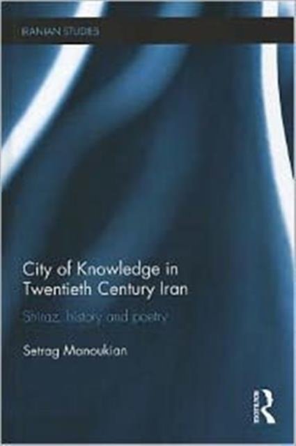 City of Knowledge in Twentieth Century Iran