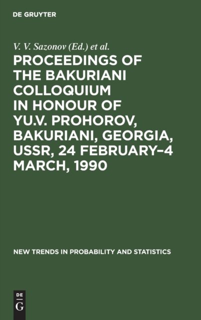 Proceedings of the Bakuriani Colloquium in Honour of Yu.V. Prohorov, Bakuriani, Georgia, USSR, 24 February–4 March, 1990