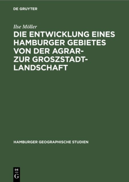 Die Entwicklung Eines Hamburger Gebietes Von Der Agrar- Zur Groszstadtlandschaft