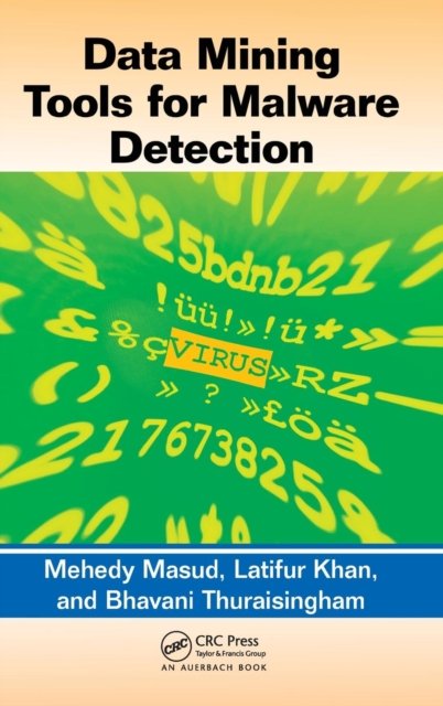 Data Mining Tools for Malware Detection