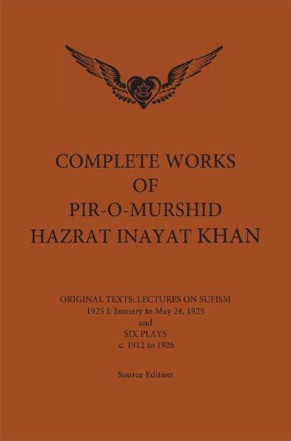 Complete Works of Pir-O-Murshid Hazrat Inayat Khan 1925 1