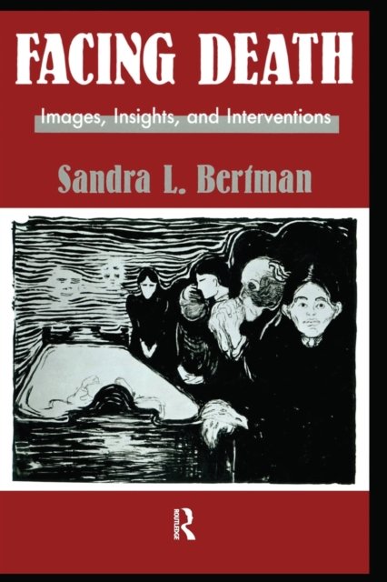Facing Death: Images, Insights, and Interventions