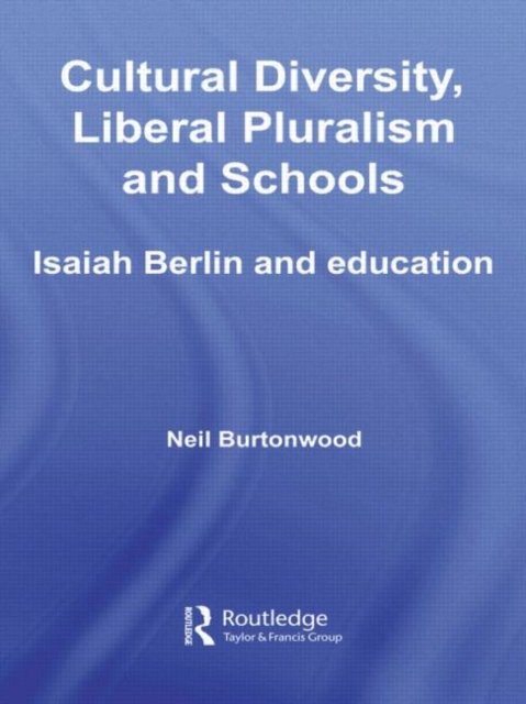 Cultural Diversity, Liberal Pluralism and Schools
