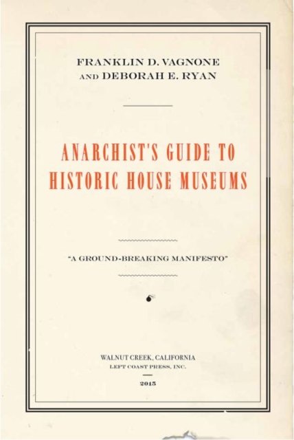 Anarchist''s Guide to Historic House Museums