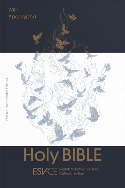 ESV Holy Bible with Apocrypha, Anglicised Deluxe Leatherette Edition, Navy Blue Hardback, Bronze Debossed Dove, ESV English Standard Version, Hardback, Standard size