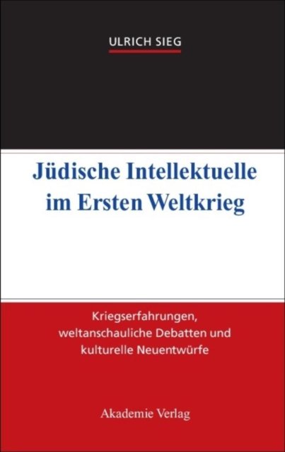 Judische Intellektuelle im Ersten Weltkrieg