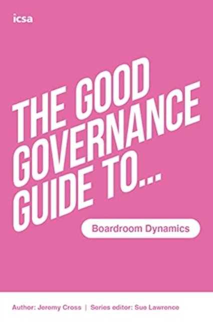 The Good Governance Guide to Boardroom Dynamics - Paperback