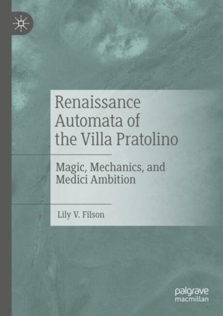 Renaissance Automata of the Villa Pratolino