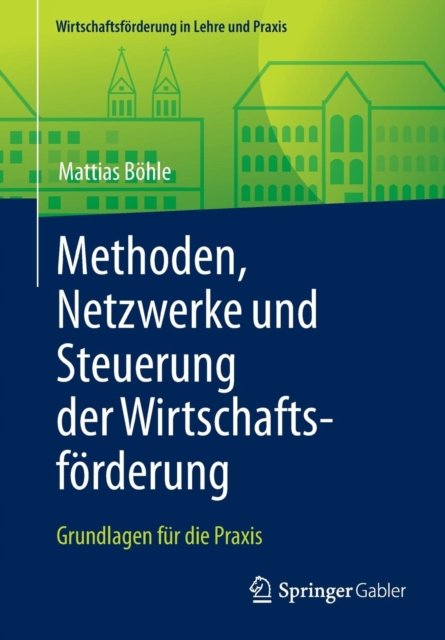 Methoden, Netzwerke und Steuerung der Wirtschaftsforderung
