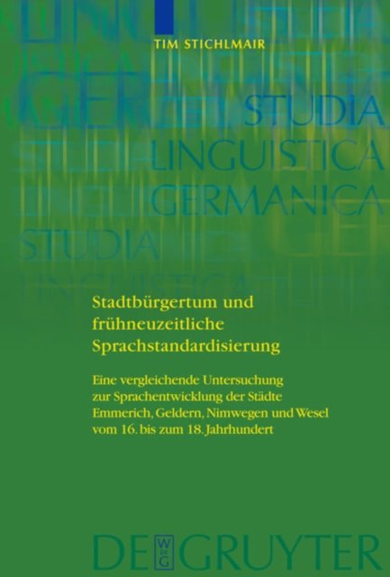 Stadtburgertum und fruhneuzeitliche Sprachstandardisierung