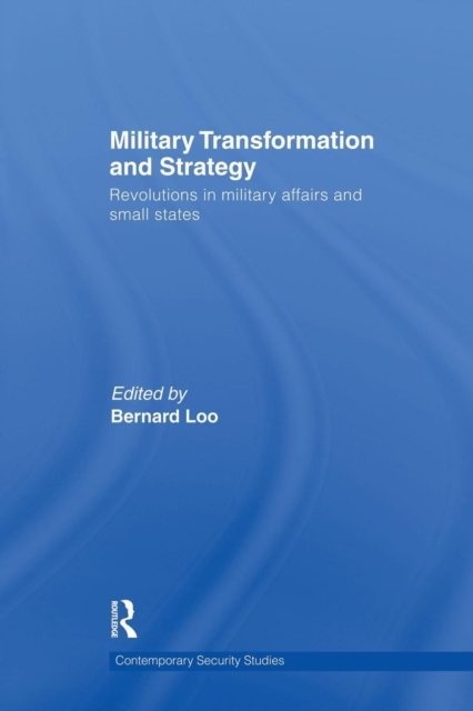 Military Transformation and Strategy