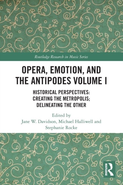 Opera, Emotion, and the Antipodes