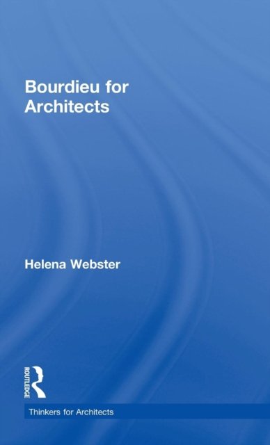 Bourdieu for Architects
