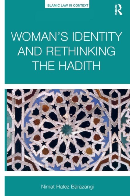 Woman’s Identity and Rethinking the Hadith