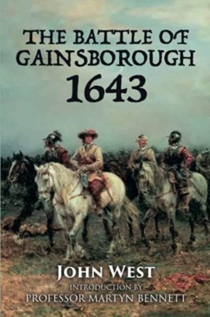 The Battle of Gainsborough - 1643