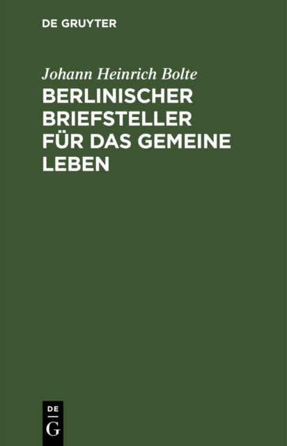 Berlinischer Briefsteller Fur Das Gemeine Leben
