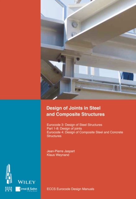 Design of Connections in Steel and Composite Structures – Eurocode 3 – Design of Steel Structures. Part 1–8 Design of Joints