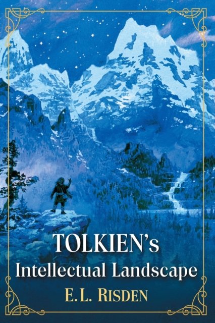 Tolkien''s Intellectual Landscape