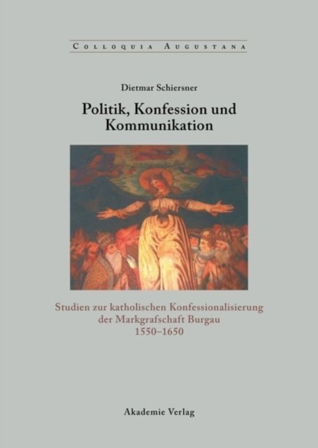 Politik, Konfession Und Kommunikation