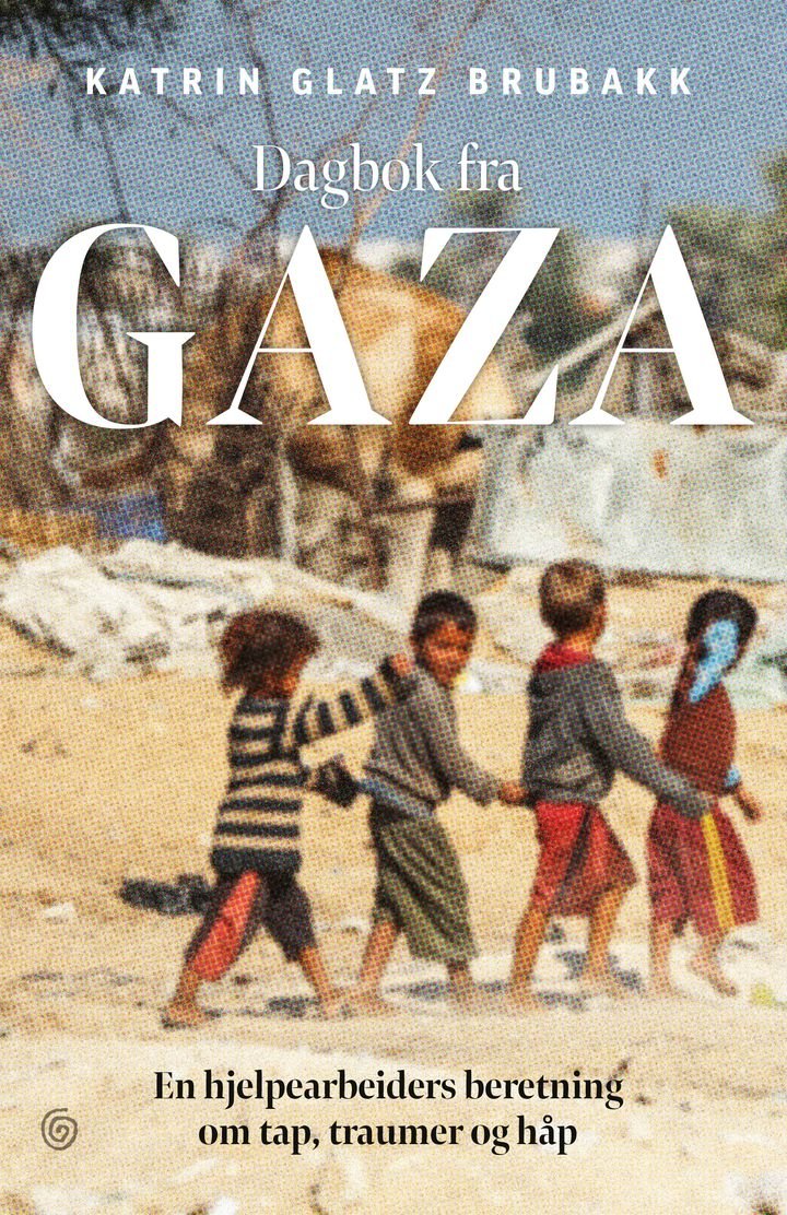 Dagbok fra Gaza - en hjelpearbeiders beretning om tap, traumer og håp