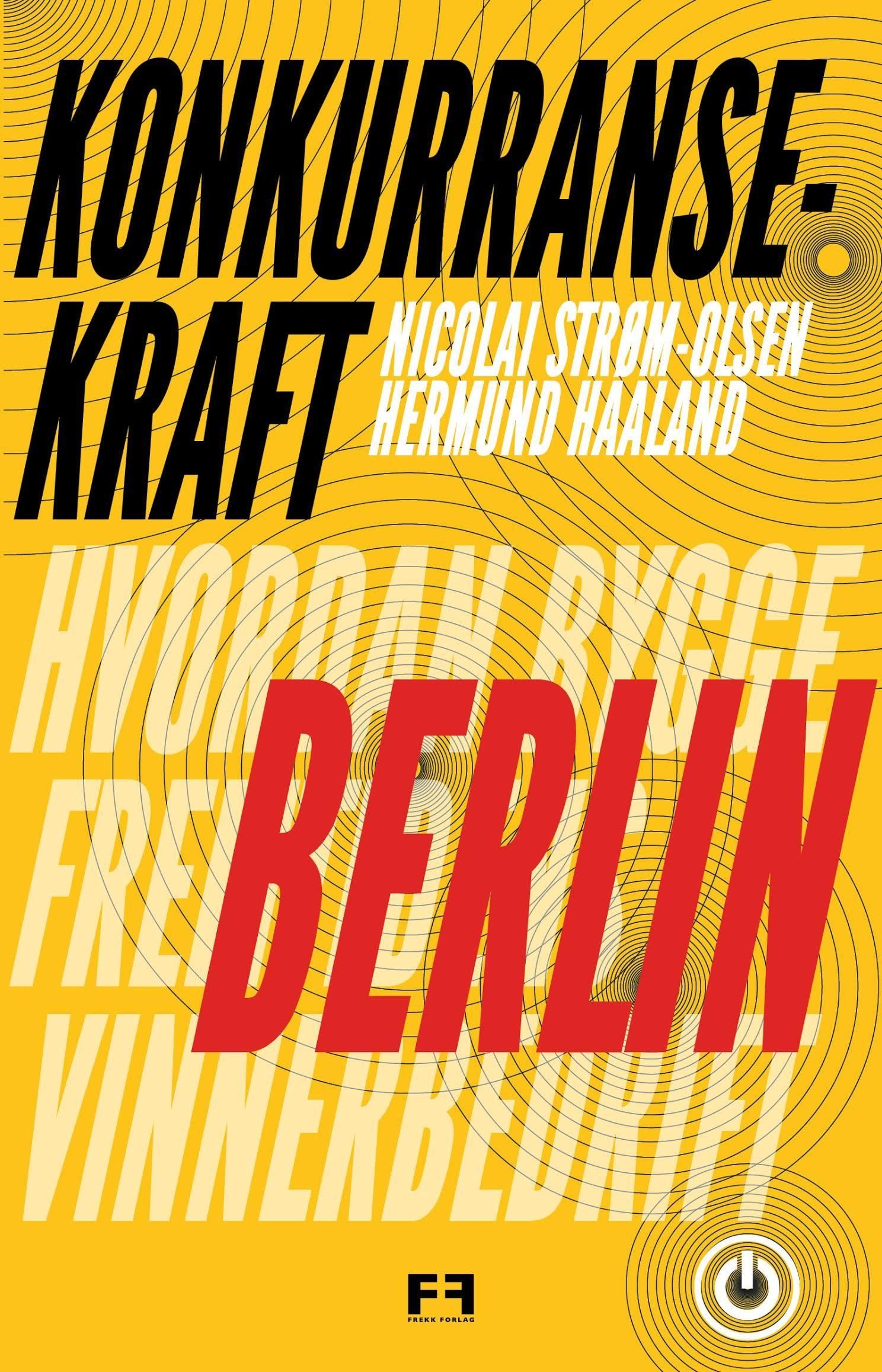 Berlin - hvordan bygge fremtidens vinnerbedrift?