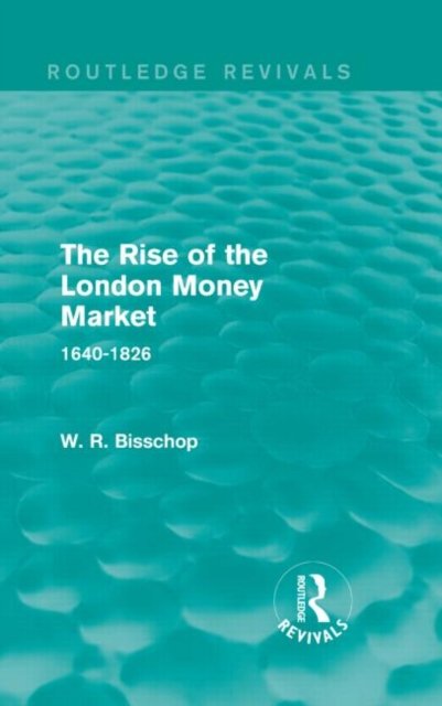 The Rise of the London Money Market