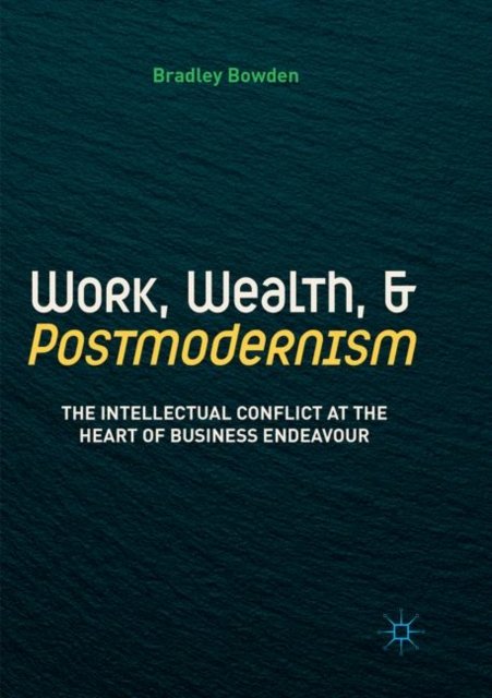 Work, Wealth, and Postmodernism
