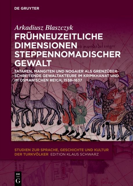 Fruhneuzeitliche Dimensionen steppennomadischer Gewalt