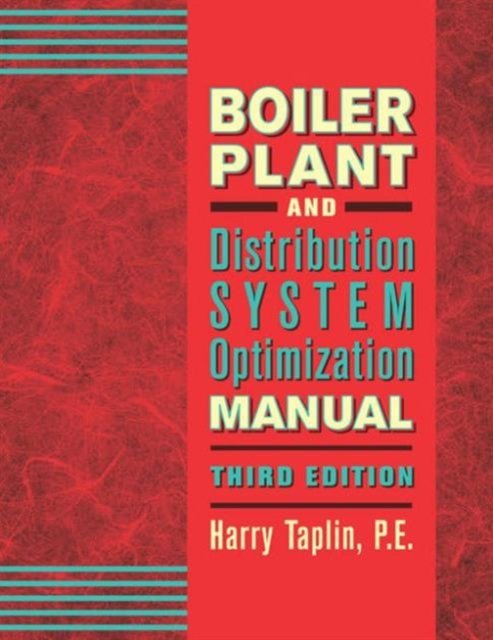 Boiler Plant and Distribution System Optimization Manual, Third Edition
