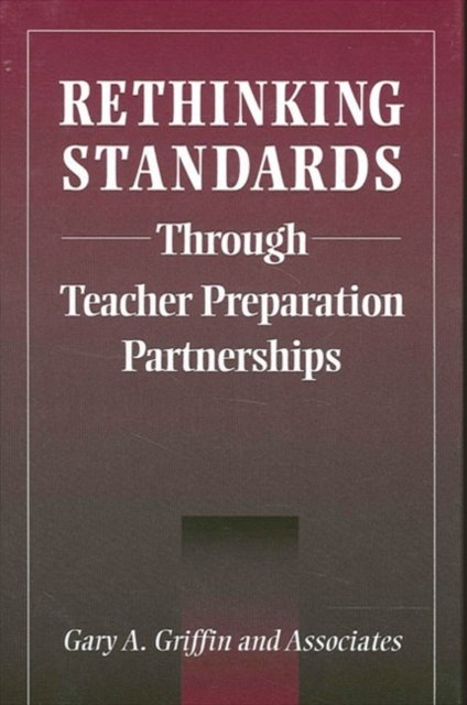 Rethinking Standards through Teacher Preparation Partnerships