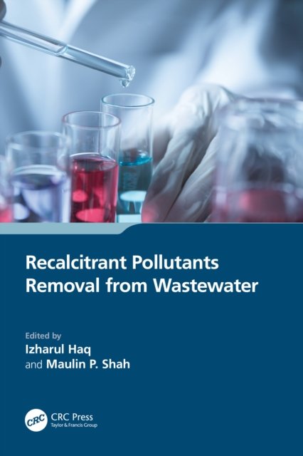 Recalcitrant Pollutants Removal from Wastewater