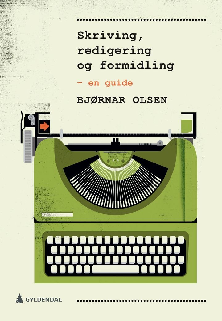 Skriving, redigering og formidling - en guide