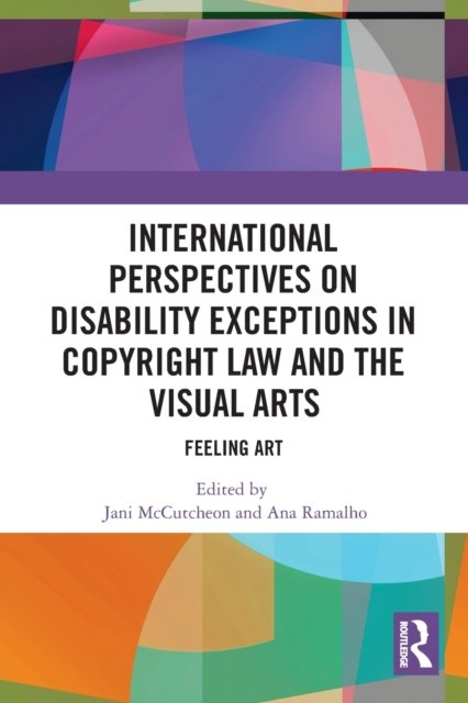 International Perspectives on Disability Exceptions in Copyright Law and the Visual Arts