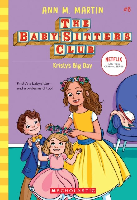 Kristy''s Big Day (The Baby-Sitters Club #6)